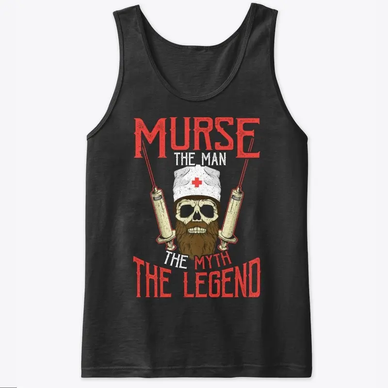 Funny Nurse Gift - Murse, The Man N Myth