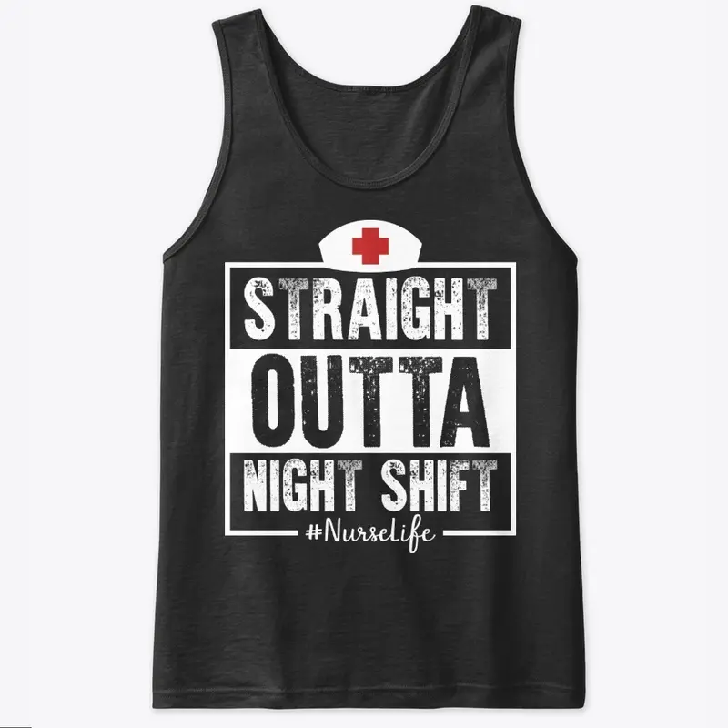 Nurse Gift - Straight Outta Night Shift